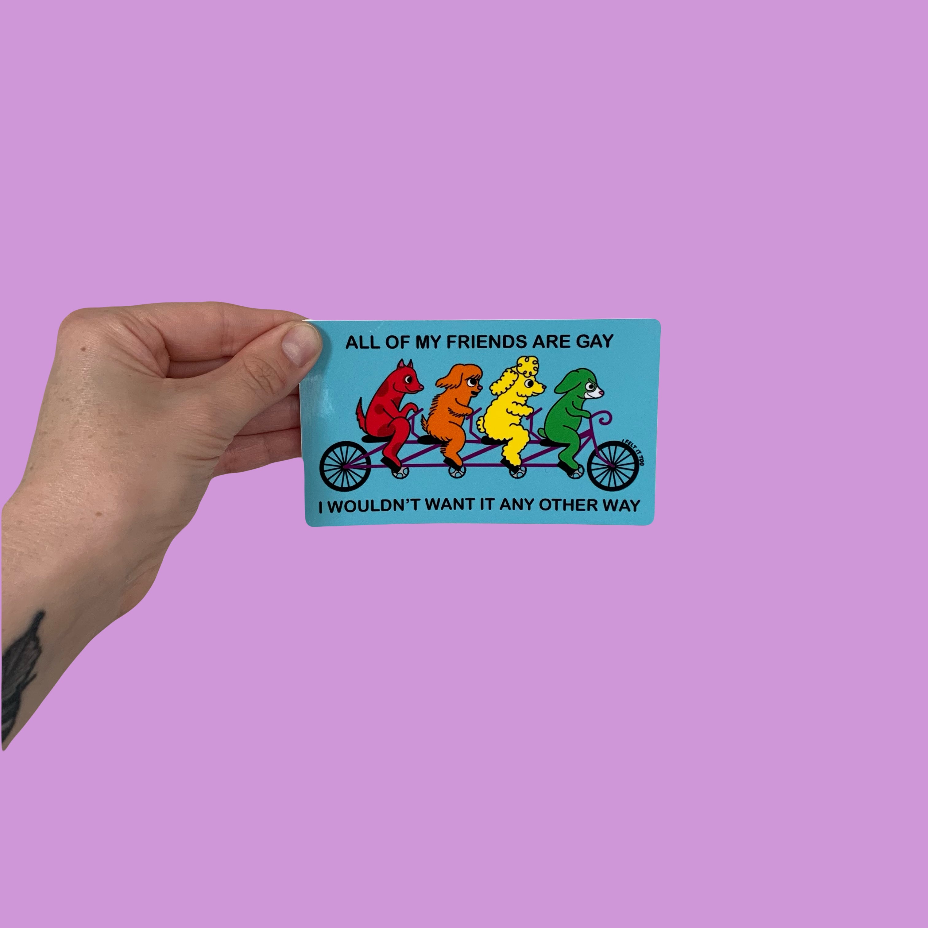 All of My Friends are Gay Sticker