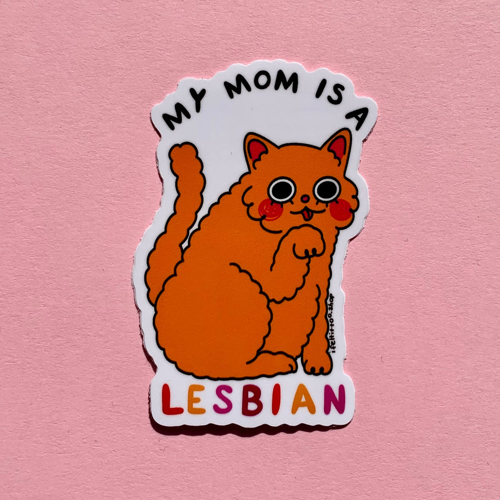 My Mom Is a Lesbian: Cat Sticker