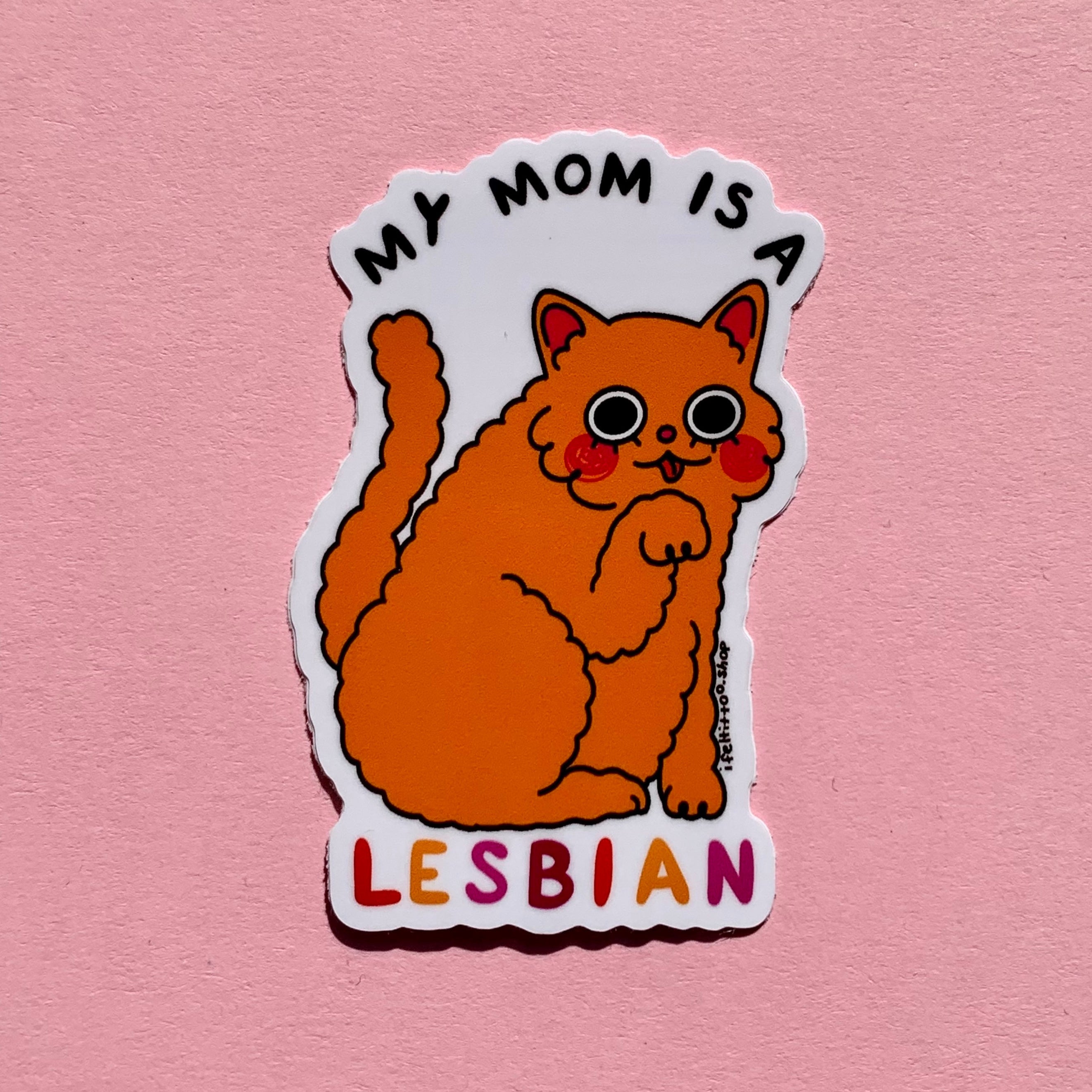 My Mom Is a Lesbian: Cat Sticker