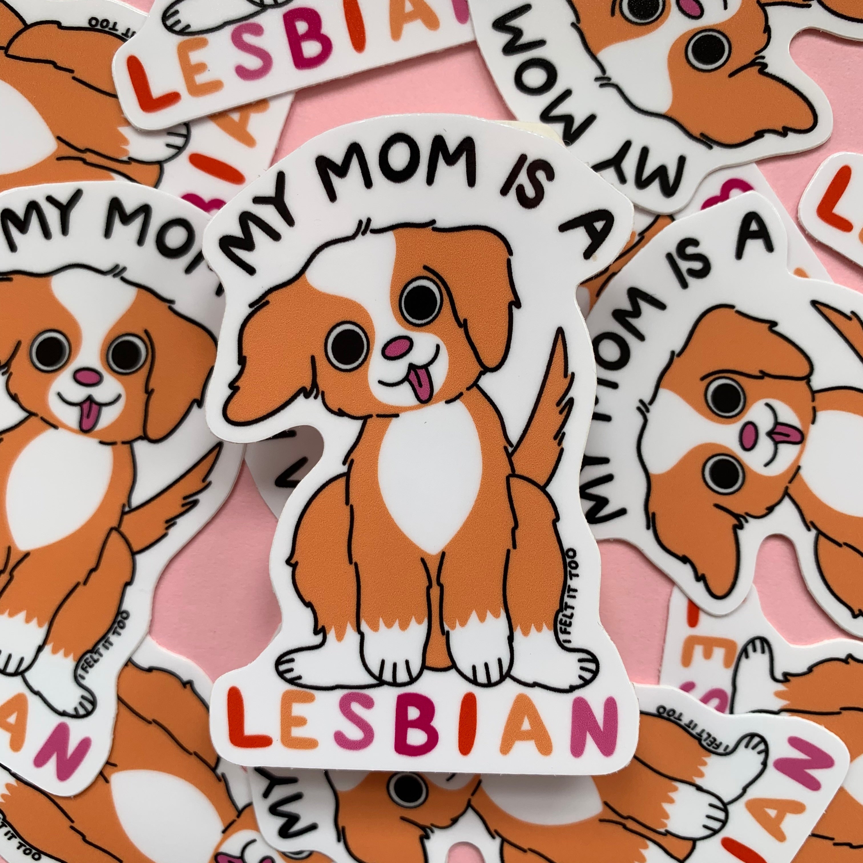 My Mom Is a Lesbian: Dog Sticker