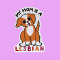 My Mom Is a Lesbian: Dog Sticker